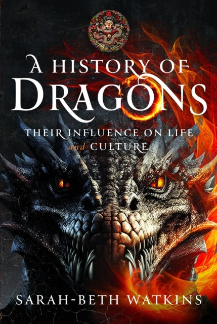 A History of Dragons Their Influence On Life and Culture