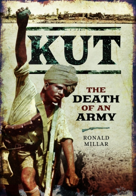 Kut: The Death of An Army