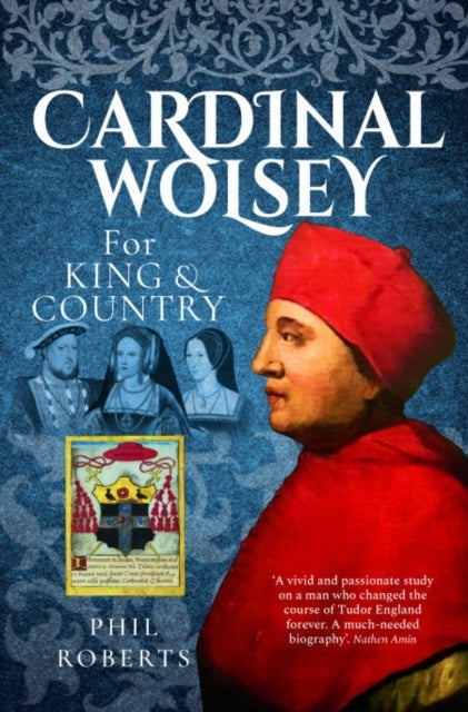 Cardinal Wolsey For King and Country