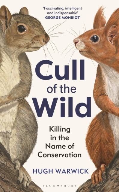 Cull of The Wild Killing In The Name of Conservation