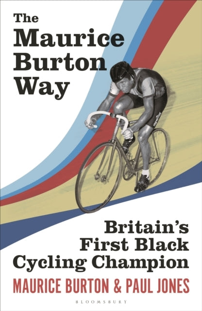 The Maurice Burton Way Britain’S First Black Cycling Champio