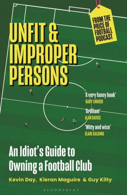 Unfit and Improper Personsan Idiots Guide to Owning a Footb