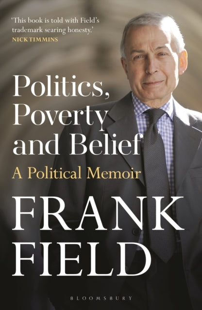 Politics, Poverty and Belief A Political Memoir