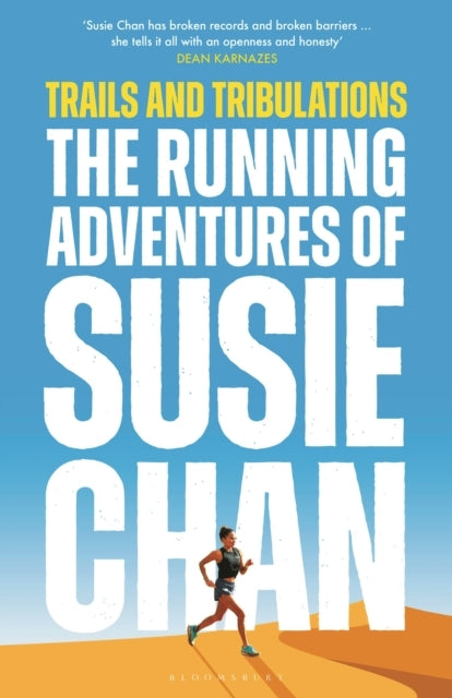 Trails and Tribulations The Running Adventures of Susie Chan