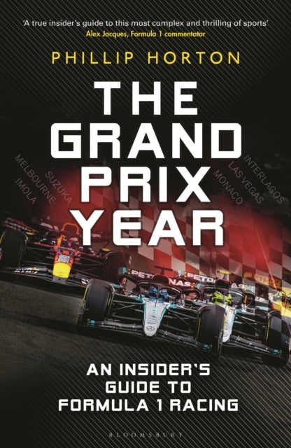 The Grand Prix Year An Insider's Guide To Formula 1 Racing