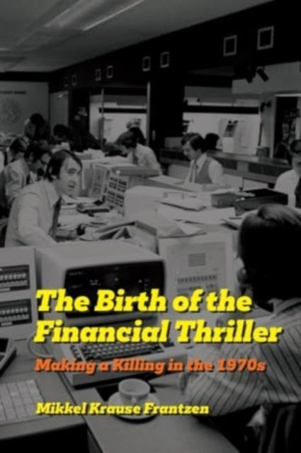 The Birth of The Financial Thriller Making A Killing In The