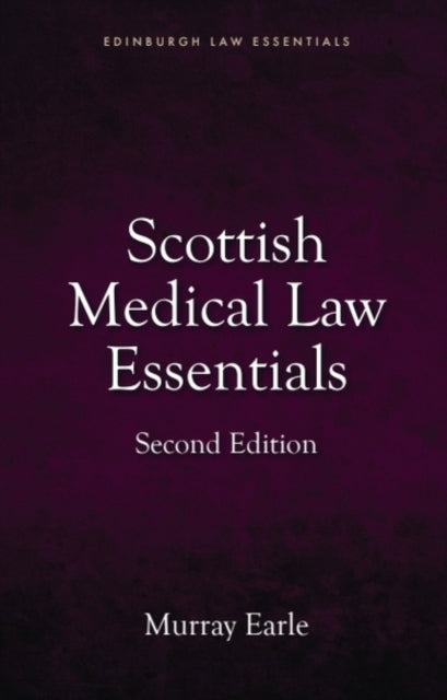 Scottish Medical Law Essentials, 2Nd Edition