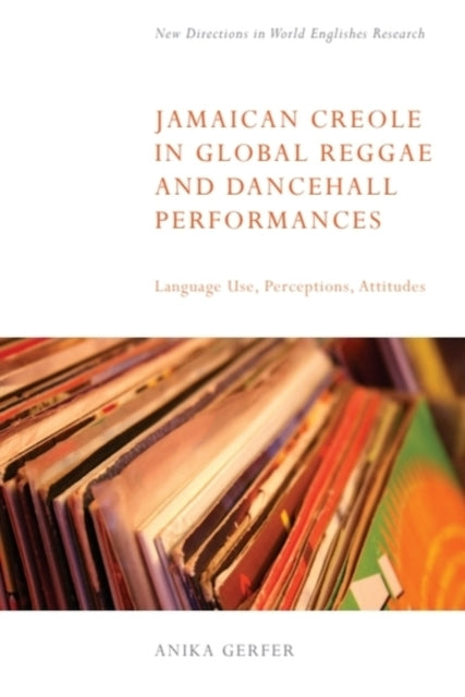 Jamaican Creole In Global Reggae And Dancehall Performances