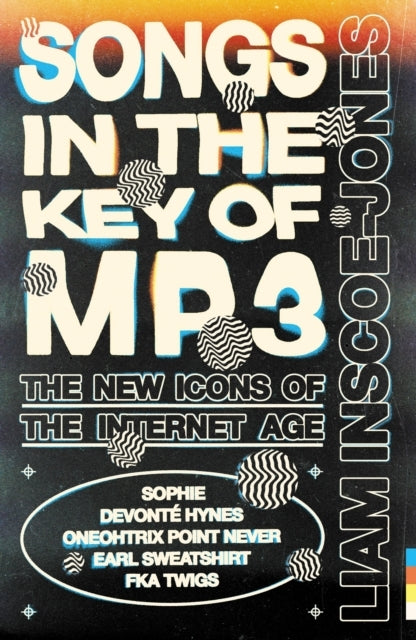 Songs In The Key of Mp3 The New Icons of The Internet Age
