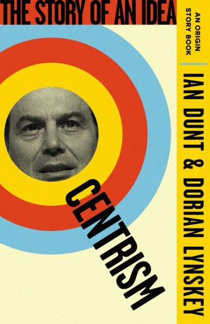 Centrism The Story of An Idea (An Origin Story Book)