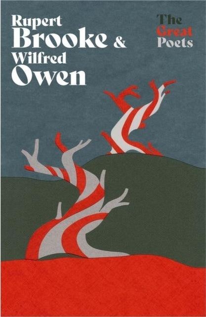 Rupert Brooke and Wilfred Owen