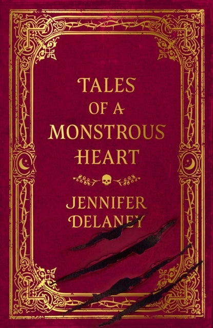 Tales of A Monstrous Heart The Instant Sunday Times Bestsell