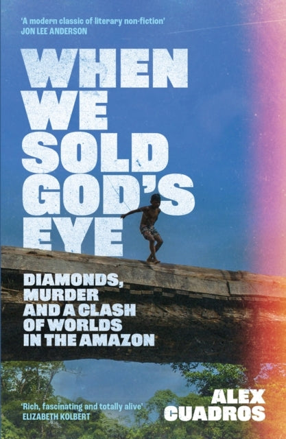When We Sold God's Eye Diamonds, Murder and A Clash of World