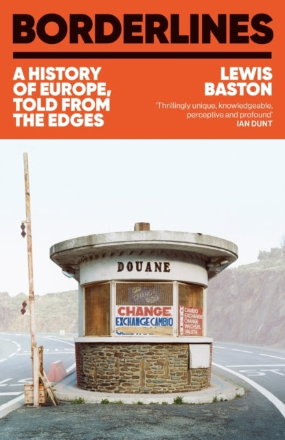 Borderlines A History of Europe, Told From The Edges