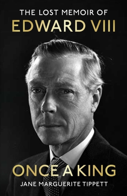 Once A King The Lost Memoir of Edward Viii