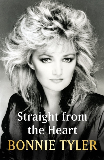Straight From The Heart Bonnie Tyler's Autobiography