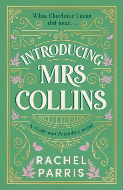 What Charlotte Did Next: A Pride and Prejudice Spin-Off Novel