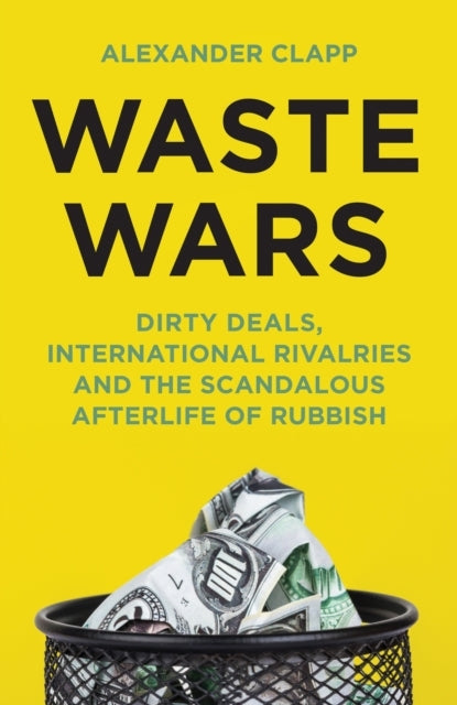 Waste Warsdirty Deals International Rivalries and the Scand