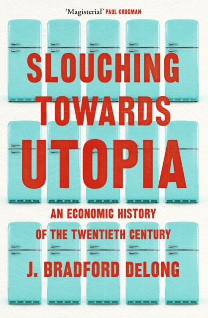 Slouching Towards Utopia