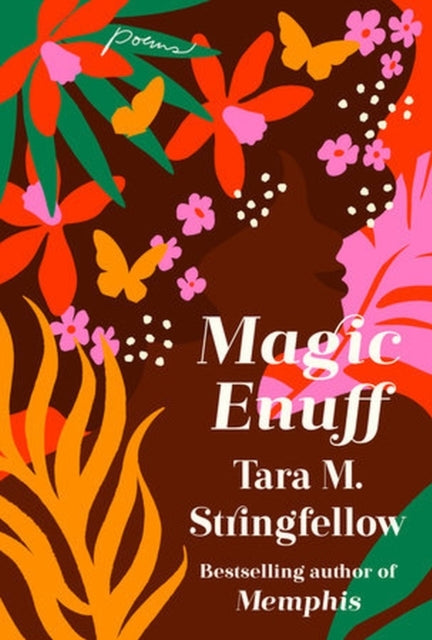Magic Enuff Radiant Poems From The Bestselling Author of Mem