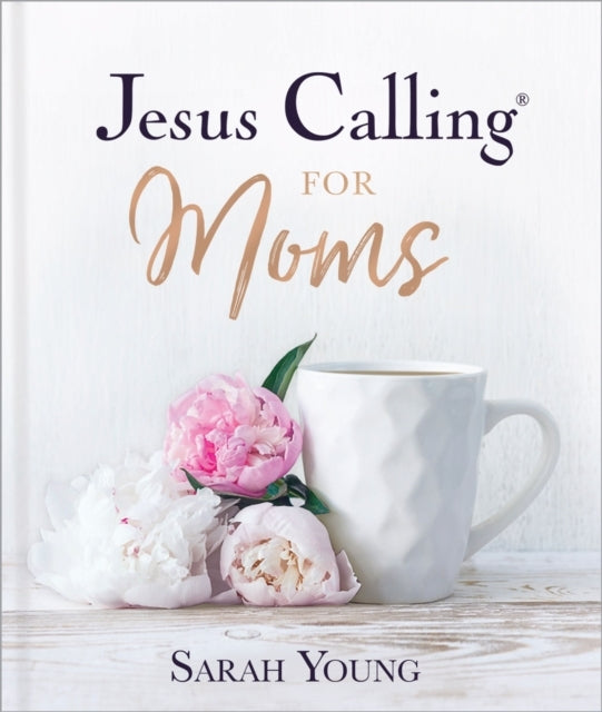 Jesus Calling for Moms, Padded Hardcover, With Full Scriptur