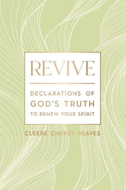 Revive Declarations Of God'S Truth To Renew Your Spirit