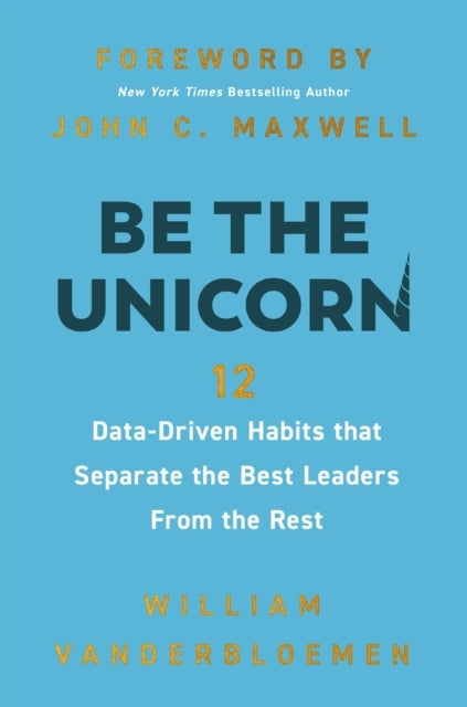 Be the Unicorn12 Data-driven Habits That Separate the Best L
