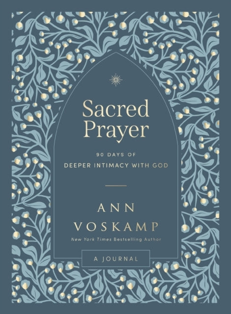 Sacred Prayer90 Days of Deeper Intimacy With God (a Guided J