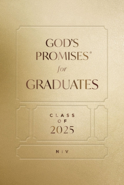 God's Promises For Graduates: Class of 2025 - Gold Niv New I