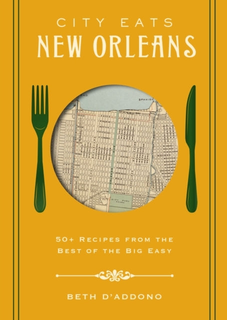 City Eats New Orleans50 Recipes From the Best of Crescent C