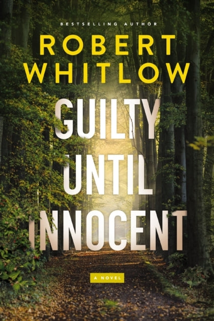 Guilty Until Innocent A Novel