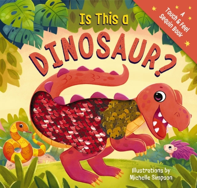 Is This A Dinosaur? A Touch-and-Feel Book