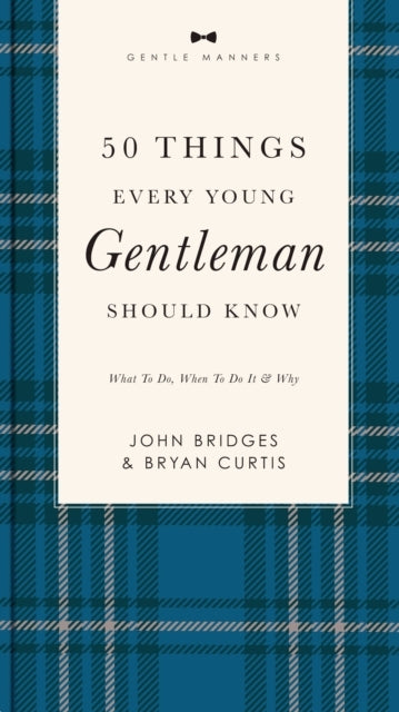 50 Things Every Young Gentleman Should Know Revised and Expa