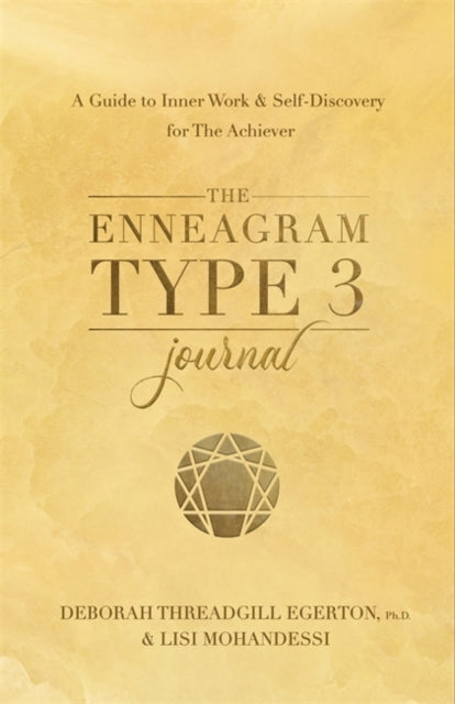 The Enneagram Type 3 Journal A Guide To Inner Work & Self-Di