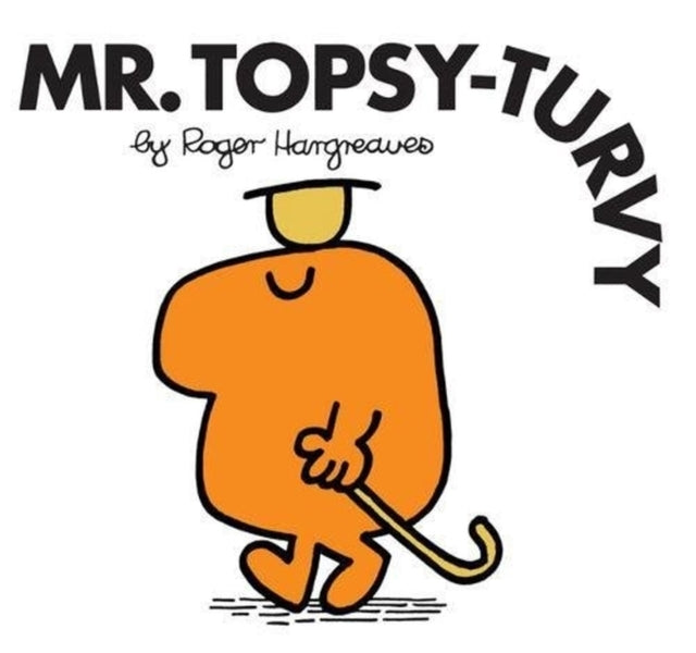 Mr. Topsy-turvy
