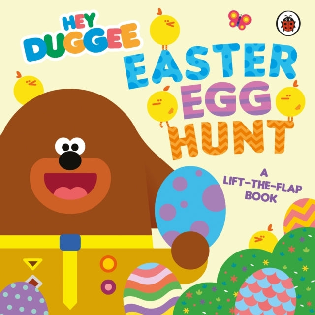 Hey Duggee: Easter Egg Hunt A Lift-The-Flap Book