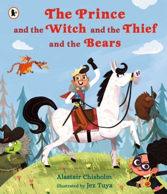 The Prince and The Witch and The Thief and The Bears