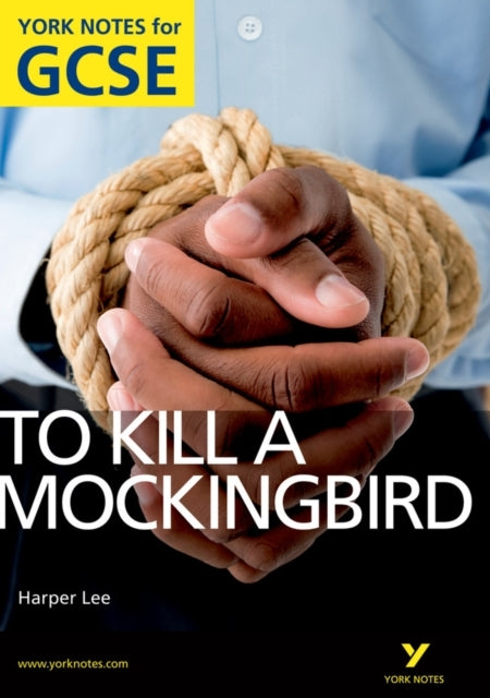 To Kill A Mockingbird: York Notes For Gcse Grades A*-G