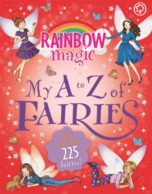 Rainbow Magic: My A To Z of Fairies: New Edition 225 Fairies