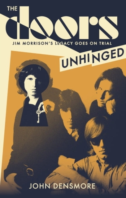 The Doors Unhinged Jim Morrison's Legacy Goes On Trial