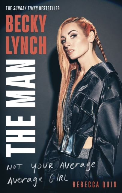 Becky Lynch: The Man Not Your Average Average Girl - The Sun
