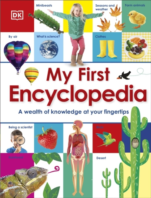My First Encyclopedia A Wealth of Knowledge At Your Fingerti