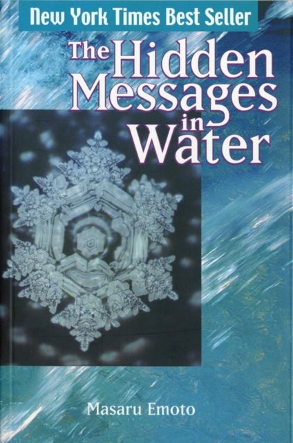 The Hidden Messages In Water