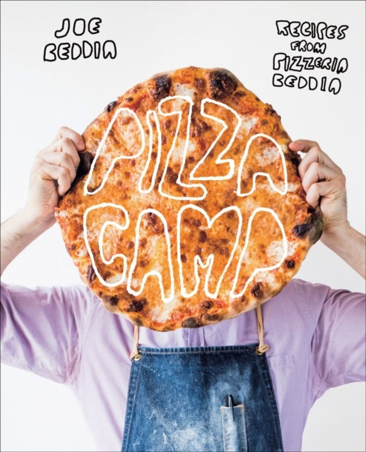 Pizza Camp Recipes From Pizzeria Beddia