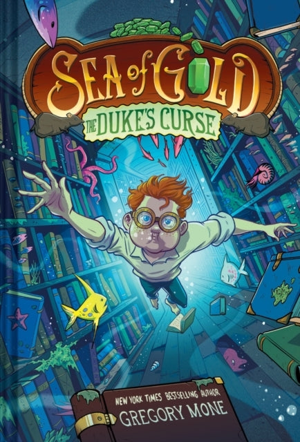 The Duke's Curse Sea of Gold Book 2 A Middle Grade Adventure