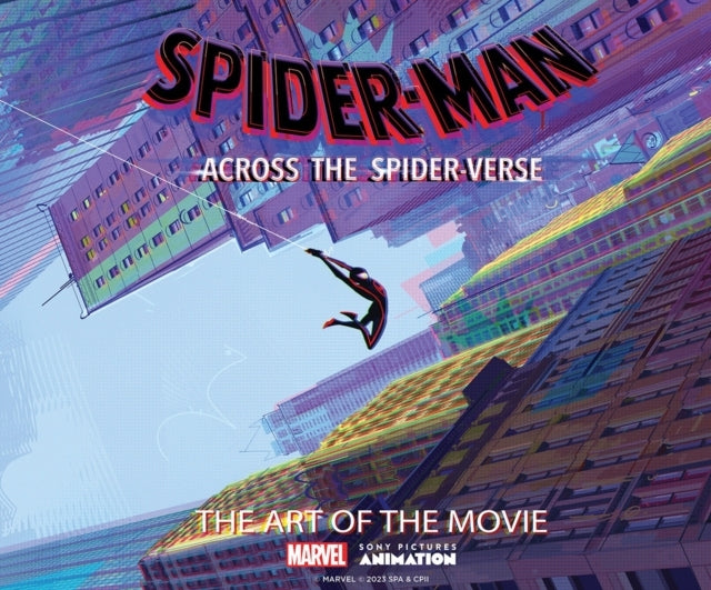 Spider-man Across the Spider-verse the Art of the Movie