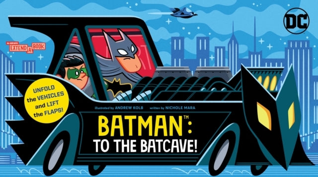 Batman to the Batcave! an Abrams Extend-a-book