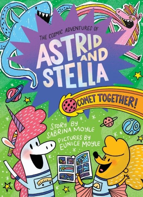 Comet Together! The Cosmic Adventures Of Astrid And Stella B