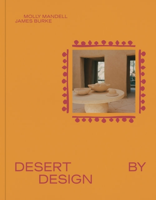 Desert By Design Creative Minds, Arid Places, Tailor-Made Sp