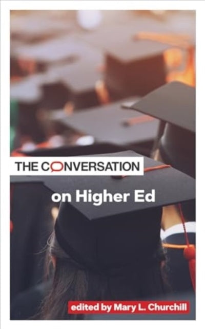 The Conversation On Higher Ed